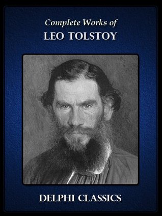 Complete Works of Leo Tolstoy (Illustrated)