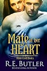 Mate of Her Heart by R.E. Butler