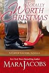 Totally Worth Christmas by Mara Jacobs