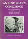 An Historian's Conscience: The Correspondence of Arnold J. Toynbee and Columba Cary-Elwes, Monk of Ampleforth An Historian's Conscience: The Correspondence of Arnold J. Toynbee and Columba Cary-Elwes, Monk of Ampleforth