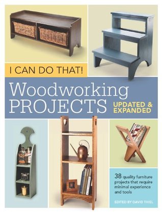 I Can Do That! Woodworking Projects - Updated and Expanded (Kindle Edition)