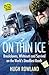 On Thin Ice by Hugh Rowland