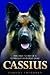 Cassius - The True Story of a Courageous Police Dog by The F2
