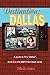 Destination: Dallas: A Guide to TV's Dallas
