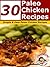 30 Paleo Chicken Recipes - Simple and Easy Paleo Chicken Recipes