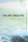 The Air I Breathe by Louie Giglio The Air I Breathe by Louie Giglio