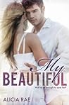 My Beautiful by Alicia Rae