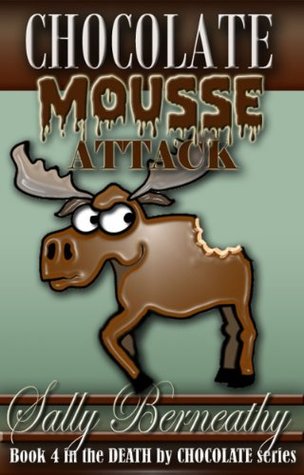 Chocolate Mousse Attack (Death by Chocolate, #4)