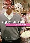 Book cover for A Splurch in the Kisser: The Movies of Blake Edwards
