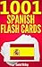1001 Spanish Flash Cards  by Daniel  McKay