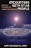 Encounters with Star People: Untold Stories of American Indians
