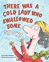 There Was a Cold Lady Who Swallowed Some Snow! by Lucille Colandro