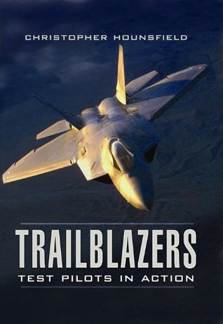 Trailblazers: Test Pilots in Action (Kindle Edition)