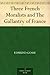Three French Moralists and The Gallantry of France