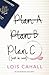 Plan C by Lois Cahall