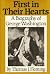 First in Their Hearts: A Biography of George Washington