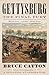 Gettysburg by Bruce Catton