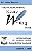Practical Academic Essay Wr...