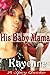 His Baby Mama (Groupies Inc...