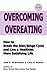 Overcoming Overeating by Jane R. Hirschmann