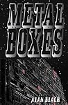 Metal Boxes (Metal Boxes #1) Book cover for Metal Boxes (Metal Boxes #1)