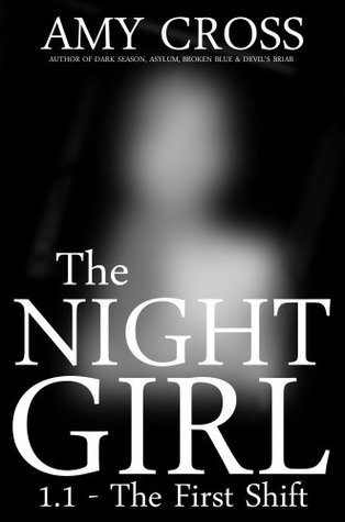 The First Shift (The Night Girl: Series 1, #1)