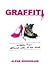 Graffiti by Alene Snodgrass