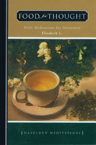 Food for Thought: Daily Meditations for Overeaters (Hazelden Meditations Book 1)