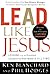 Lead Like Jesus by Kenneth H. Blanchard