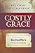 Costly Grace: A Contemporary View of Bonhoeffer's The Cost of Discipleship