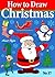 Christmas Games - How to Draw Christmas Drawings by Amit Offir Christmas Games - How to Draw Christmas Drawings by Amit Offir