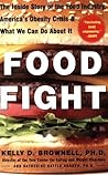 Food Fight by Kelly D. Brownell