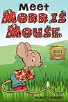 Meet Morris Mouse