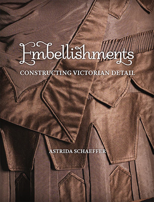Embellishments: Constructing Victorian Detail (Unknown Binding)