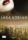 Geliebte der Nacht by Lara Adrian