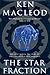 The Star Fraction by Ken MacLeod