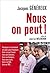 Nous, on peut ! Pourquoi et comment un pays peut toujours fai... by Jacques Généreux Nous, on peut ! Pourquoi et comment un pays peut toujours fai... by Jacques Généreux