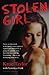Stolen Girl - I was an innocent schoolgirl. I was targeted, raped and abused by a gang of sadistic men. But that was just the beginning ... this is my terrifying true story by Katie Taylor
