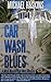 Car Wash Blues: A Mick Murp...
