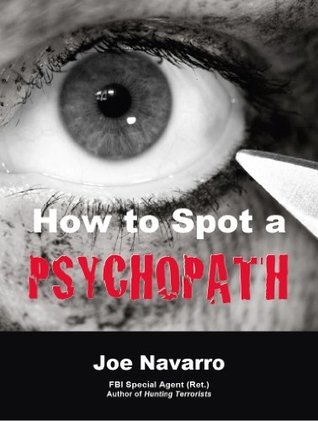 How to Spot a Psychopath (Kindle Edition)