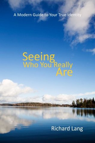 Seeing Who You Really Are (Kindle Edition)