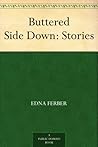 Buttered Side Down by Edna Ferber