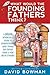 What Would the Founding Fathers Think: A Young American's Guide to Understanding What Makes Our Nation Great and How We've Strayed