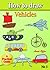 How to Draw Vehicles (how to draw cartoon characters Book 3)