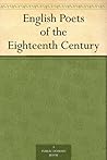 English Poets of the Eighteenth Century English Poets of the Eighteenth Century