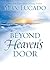 Beyond Heaven's Door by Max Lucado