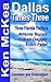 Dallas Times Three by Ken McKea