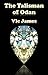 The Talisman of Odan by Vic  James
