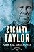 Zachary Taylor by John S.D. Eisenhower Zachary Taylor by John S.D. Eisenhower