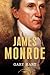 James Monroe: The American ...